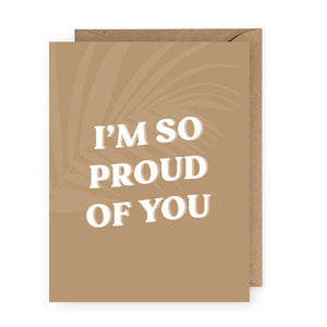 The Anastasia Co - I'm So Proud of You Greeting Card